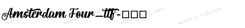 Amsterdam Four_ttf字体转换